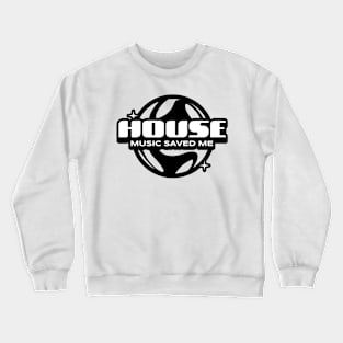 HOUSE MUSIC  - Saved Me Y2K (Black) Crewneck Sweatshirt